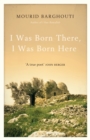 Image for I Was Born There, I Was Born Here