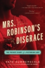 Image for Mrs. Robinson&#39;s disgrace: the private diary of a Victorian lady