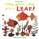 Image for Look What I Did with a Leaf!