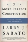 Image for A More Perfect Constitution: 23 Proposals to Revitalize Our Constitution and Make America a Fairer Country