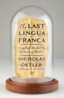 Image for The last lingua franca: English until the return of Babel