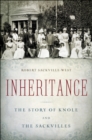 Image for Inheritance: the story of Knole and the Sackvilles