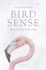 Image for Bird sense: what it&#39;s like to be a bird