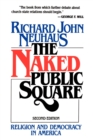 Image for Naked Public Square : Religion and Democracy in America