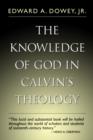 Image for The Knowledge of God in Calvin&#39;s Theology