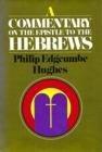 Image for A Commentary on the Epistle to the Hebrews.