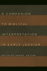 Image for A companion to biblical interpretation in early Judaism