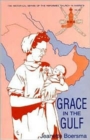 Image for Grace in the Gulf : The Autobiography of Jeanette Boersma, Missionary Nurse in Iraq and the Sultanate of Oman