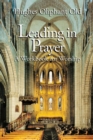 Image for Leading in Prayer : A Workbook for Worship