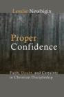 Image for Proper Confidence : Faith, Doubt, and Certainty in Christian Discipleship