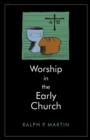 Image for Worship in the Early Church