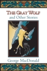 Image for The gray wolf and other stories