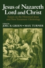 Image for Jesus of Nazareth Lord and Christ : Essays on the Historical Jesus and New Testament Christology