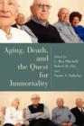 Image for Aging, Death, and the Quest for Immortality