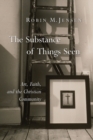 Image for The Substance of Things Seen
