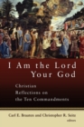 Image for I am the Lord Your God