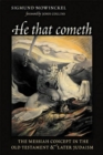 Image for He That Cometh : The Messiah Concept in the Old Testament and Later Judaism