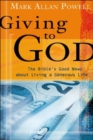 Image for Giving to God : The Bible&#39;s Good News About Living a Generous Life