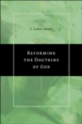 Image for Reforming the Doctrine of God