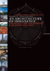 Image for An Architecture of Immanence : Architecture for Worship and Ministry Today