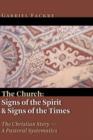Image for The Church : Signs of the Spirit and Signs of the Times