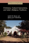 Image for Christians, Cultural Interactions and India&#39;s Religious Traditions