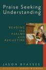 Image for Praise Seeking Understanding