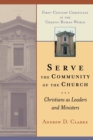 Image for Serve the Community of the Church : Christians as Leaders and Ministers