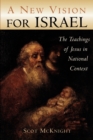 Image for New Vision for Israel : The Teachings of Jesus in National Context