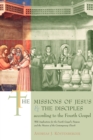 Image for The Missions of Jesus and the Disciples According to the Fourth Gospel