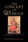 Image for The concept of woman  : the Aristotelian revolution, 750 B.C. to A.D. 1250