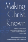 Image for Making Christ Known : Historic Mission Documents from the Lausanne Movement, 1974- 1989