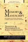 Image for Memory and Manuscript : Oral Tradition and Written Transmission in Rabbinic Judaism and Early Christianity