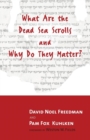 Image for What are the Dead Sea Scrolls and Why Do They Matter?