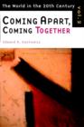 Image for World in the Twentieth Century : v. 2 : Coming Apart, Coming Together