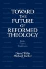 Image for Toward the Future of Reformed Theology
