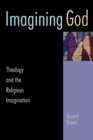 Image for Imagining God : Theology and the Religious Imagination