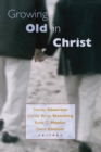 Image for Growing old in Christ