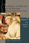 Image for Reading and Preaching of the Scriptures in the Worship of the Christian Church : v.3 : The Medieval Church