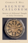Image for Regnum caelorum  : patterns of millennial thought in early Christianity