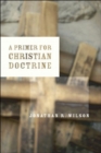 Image for A Primer for Christian Doctrine