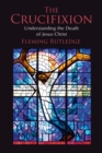 Image for The crucifixion  : understanding the death of Jesus Christ