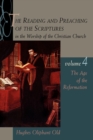 Image for The Reading and Preaching of the Scriptures in the Worship of the Christian Church : The Age of the Reformation