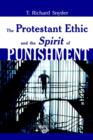 Image for The Protestant Ethic and Spirit of Punishment