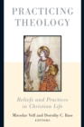 Image for Practicing Theology