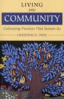 Image for Living into Community : Cultivating Practices That Sustain Us