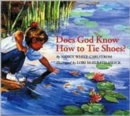 Image for Does God Know How to Tie Shoes?