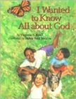 Image for I Wanted to Know All About God