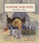 Image for Waiting for Noel : An Advent Story