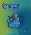 Image for Christopher Sat Straight Up in Bed